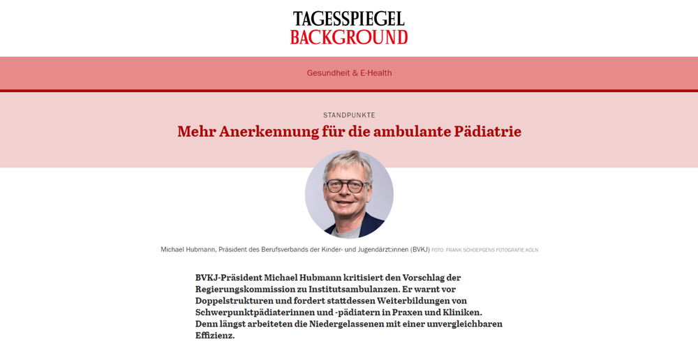 Gastbeitrag von Dr. Michael Hubmann im Tagesspiegel Background: Mehr Anerkennung für die ambulante Pädiatrie